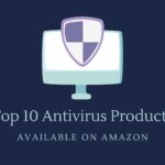 top 10 antivirus products